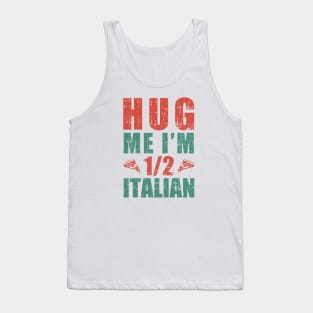 iItaly Hug Me I'm 1/2 Italian Vintage Tank Top